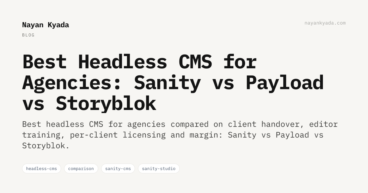 Best Headless CMS for Agencies: Sanity vs Payload vs Storyblok