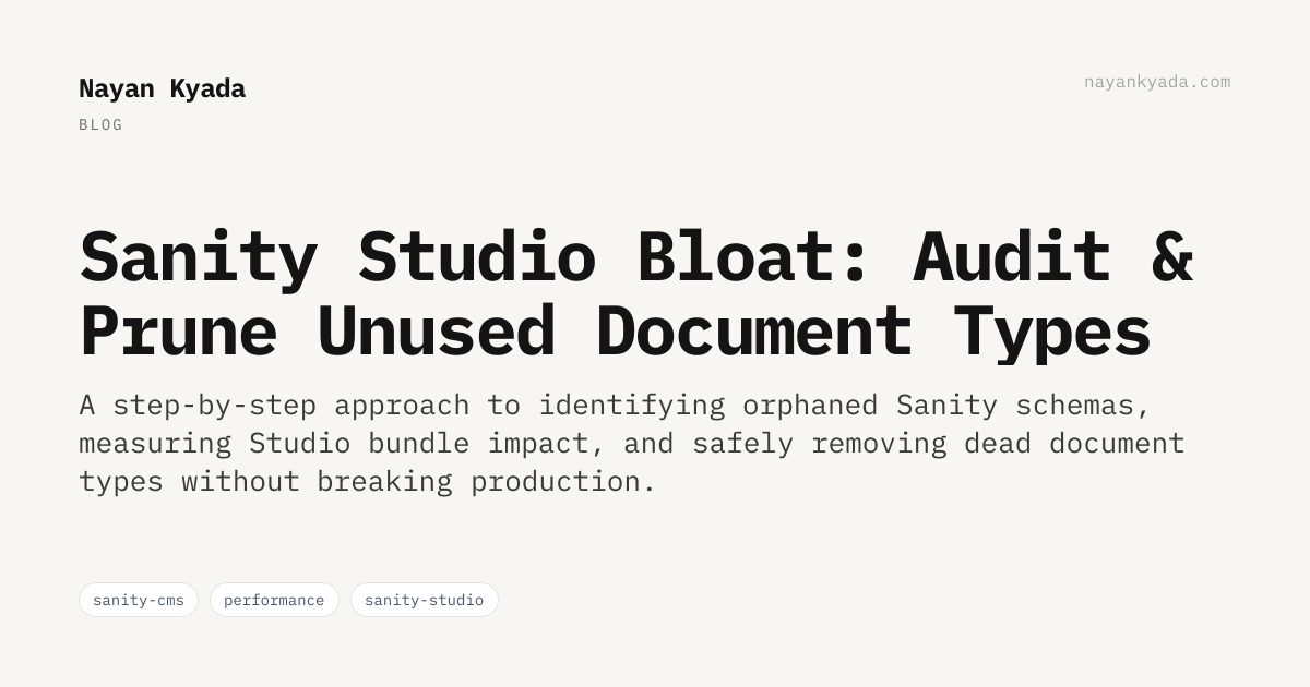 How I audit and prune unused Sanity document types to reclaim Studio ...