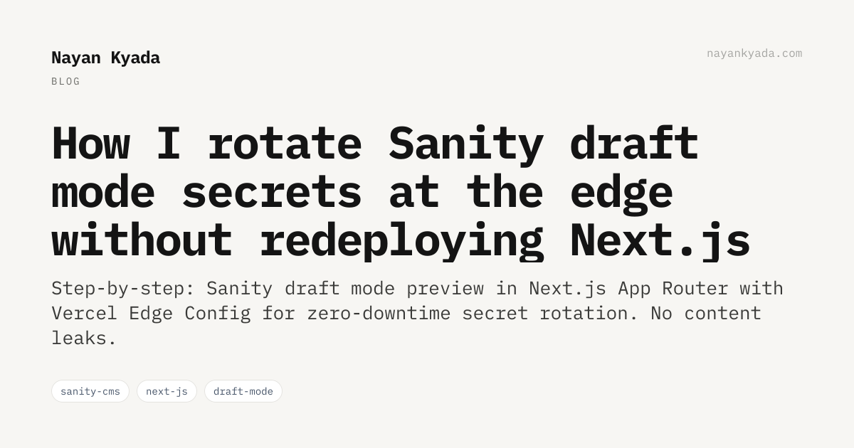 How I rotate Sanity draft mode secrets at the edge without redeploying ...